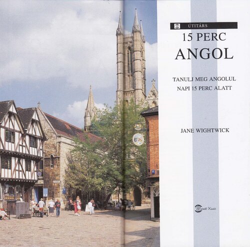 15 perc angol: tanulj meg angolul napi 15 perc alatt