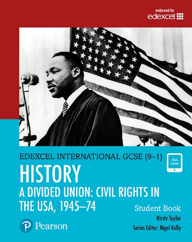 Edexcel International GCSE (9-1) History A Divided Union: Civil Rights in the USA, 1945-74 Student Book