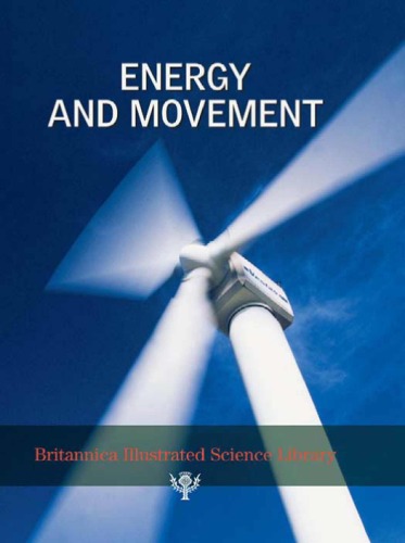 Britannica Illustrated Science Library-Energy and Movement