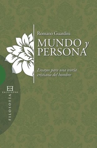 Mundo y persona: Ensayos para una teoría cristiana del hombre