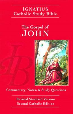 Ignatius Catholic Study Bible: The Gospel of John