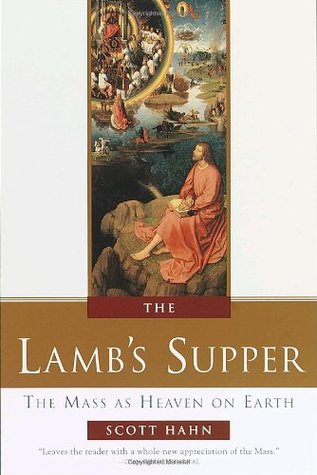 The Lamb’s Supper: The Mass as Heaven on Earth