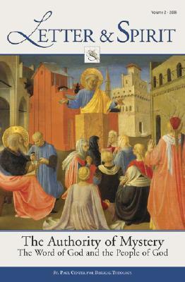 Letter & Spirit Vol. II: The Authority of Mystery: Word, Worship, and the Mysteries: The Word of God and the People of God