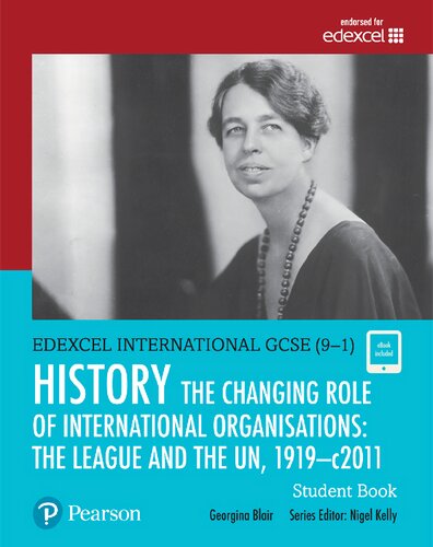 Edexcel International GCSE (9-1) History The Changing Role of International Organisations: the League and the UN, 1919-2011 Student Book