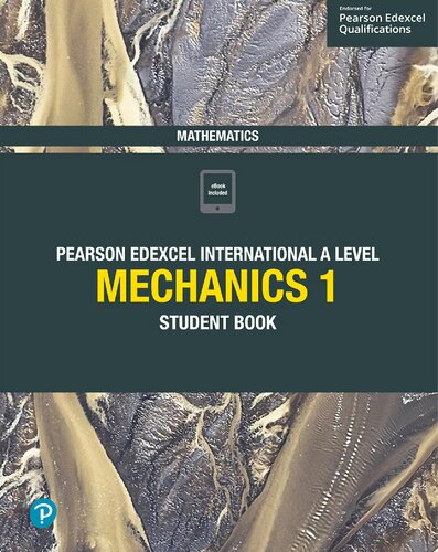 Edexcel International A Level Mathematics Mechanics 1 Student Book: Student Book