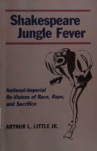 Shakespeare jungle fever : national-imperial re-visions of race, rape, and sacrifice