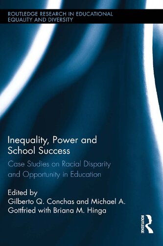 Inequality, Power and School Success: Case Studies on Racial Disparity and Opportunity in Education
