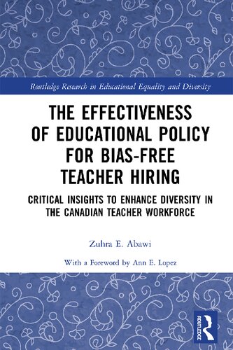 The Effectiveness of Educational Policy for Bias-Free Teacher Hiring: Critical Insights to Enhance Diversity in the Canadian Teacher Workforce