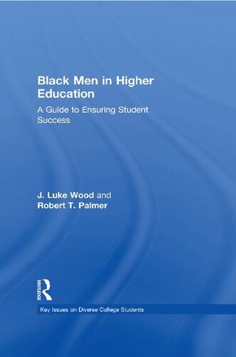 Black Men in Higher Education: A Guide to Ensuring Student Success