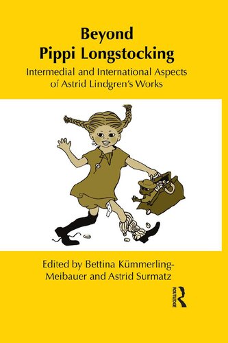 Beyond Pippi Longstocking: Intermedial and International Approaches to Astrid Lindgren's Work