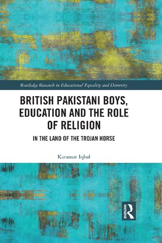British Pakistani Boys, Education and the Role of Religion: In the Land of the Trojan Horse