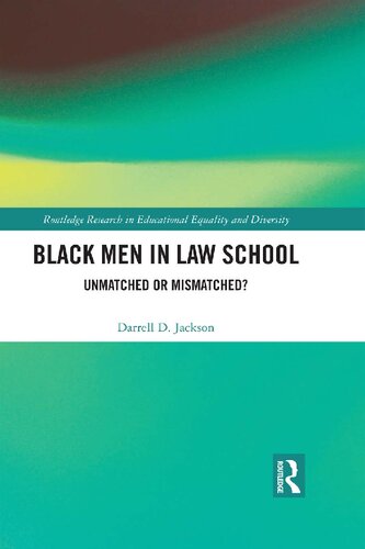 Black Men in Law School: Unmatched or Mismatched