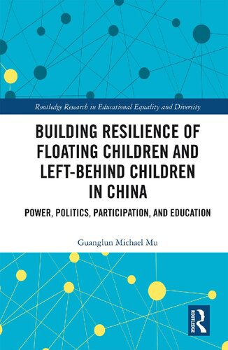 Building Resilience of Floating Children and Left-Behind Children in China: Power, Politics, Participation, and Education