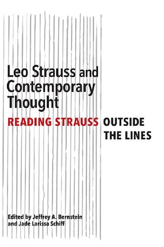 Leo Strauss and Contemporary Thought: Reading Strauss Outside the Lines