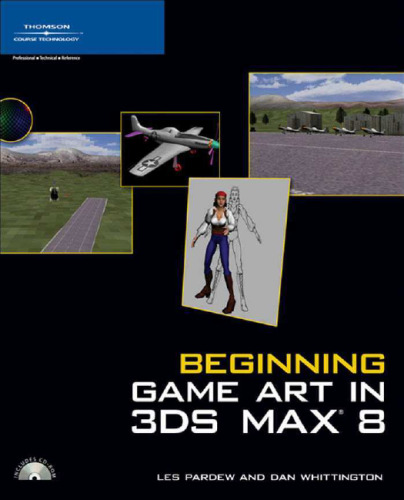 Beginning Game Art in 3Ds MAX 8