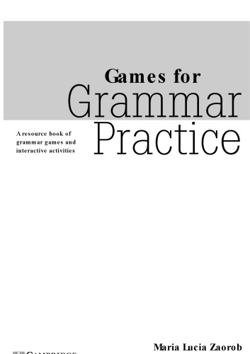 Games for Grammar Practice: A Resource Book of Grammar Games and Interactive Activities (Cambridge Copy Collection)