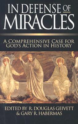 In Defense of Miracles: A Comprehensive Case for God’s Action in History