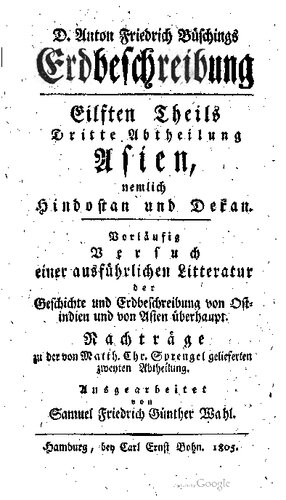 Asien, nämlich Hindostan und Dekan. Vorläufig Versuch einer ausführlichen Litteratur der Geschichte und Erdbeschreibung von Ost-Indien und von Asien überhaupt