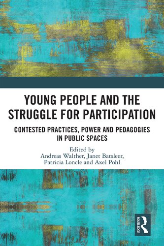 Young People and the Struggle for Participation: Contested Practices, Power and Pedagogies in Public Spaces