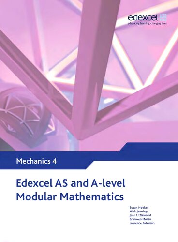 Edexcel AS and A Level Modular Mathematics - Mechanics 4