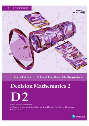 Edexcel AS and A level Further Mathematics Decision Mathematics 2  (A level Maths and Further Maths 2017)