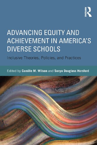 Advancing Equity and Achievement in America's Diverse Schools: Inclusive Theories, Policies, and Practices