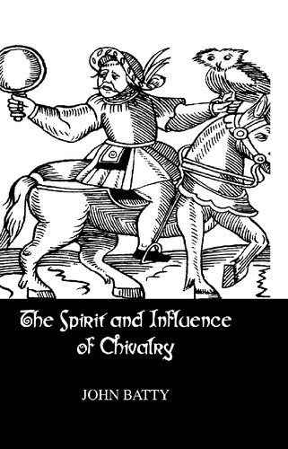 The Spirit and Influence of Chivalry