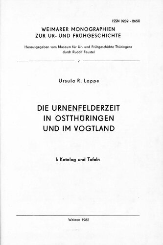Die Urnenfelderzeit in Ostthüringen und im Vogtland. Bd. 1. Katalog und Tafeln