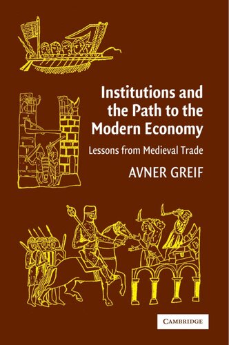 Institutions and the path to the modern economy. lessons from medieval trade