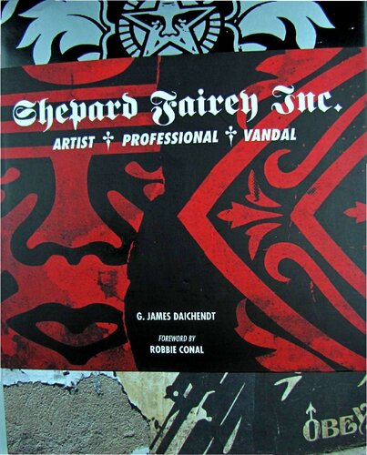 Shepard Fairey Inc: Artist, Professional, Vandal
