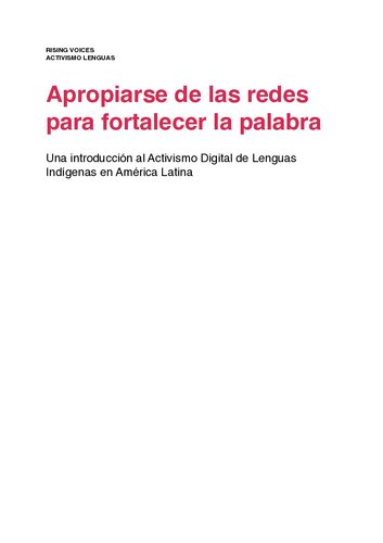 Apropiarse de las redes para fortalecer la palabra. Una introducción al Activismo Digital de Lenguas Indígenas en América Latina