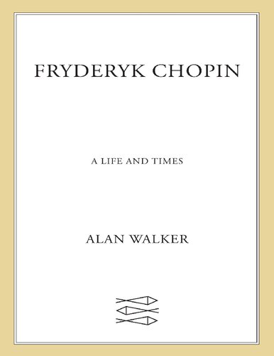 Fryderyk Chopin: A Life and Times