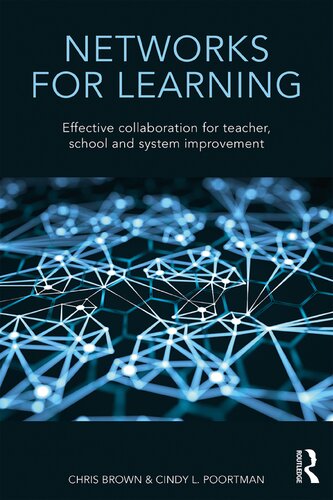 Networks For Learning: Effective Collaboration for Teacher, School and System Improvement