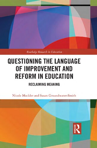 Questioning the Language of Improvement and Reform in Education: Reclaiming Meaning