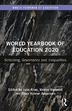 World Yearbook of Education 2020. Schooling, Governance and Inequalities
