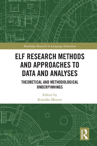 ELF Research Methods and Approaches to Data and Analyses: Theoretical and Methodological Underpinnings