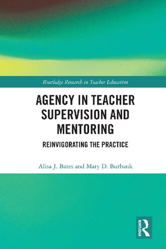 Agency in Teacher Supervision and Mentoring: Reinvigorating the Practice