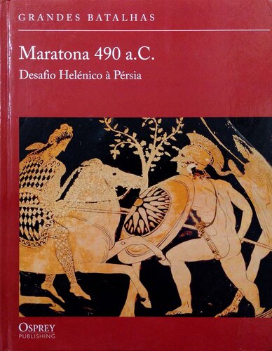 Maratona 490 a.C. - Desafio helênico à Pérsia