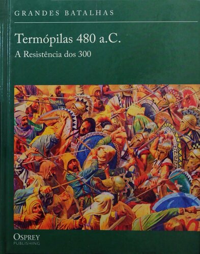 Termópilas 480 a.C. - A resistência dos 300
