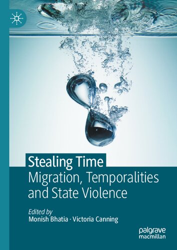 Stealing Time: Migration, Temporalities and State Violence