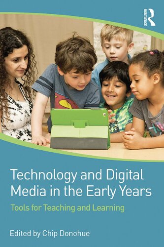 Technology and Digital Media in the Early Years: Tools for Teaching and Learning