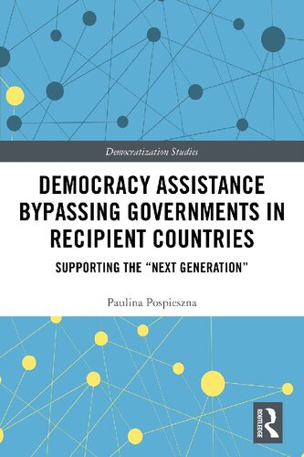 Democracy Assistance Bypassing Governments in Recipient Countries: Supporting the “Next Generation”