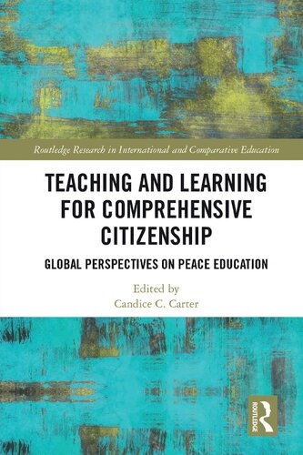 Teaching and Learning for Comprehensive Citizenship: Global Perspectives on Peace Education