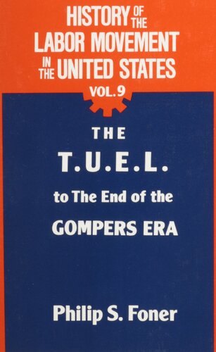 The T.U.E.L. to the End of the Gompers Era