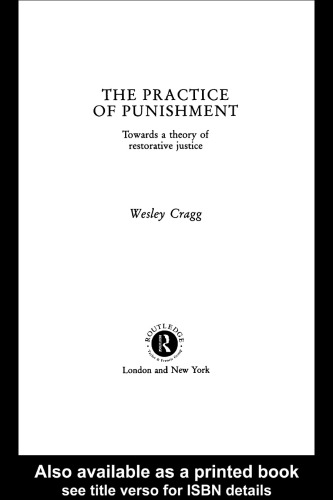 The Practice of Punishment: Towards a Theory of Restorative Justice ()