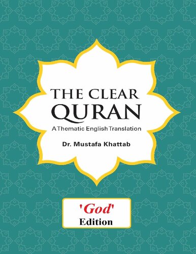 The Clear Quran: A Thematic English Translation of the Message of the Final Revelation