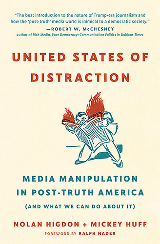United States of Distraction: Media Manipulation in Post-Truth America (And What We Can Do About It) (City Lights Open Media)