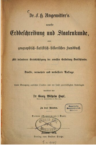 Dr. F. H. Ungewitter's neueste Erdbeschreibung und Staatenkunde oder geographisch-statistisch-historisches Handbuch in drei Bänden