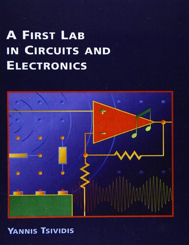 A First Lab in Circuits and Electronics (The Oxford Series in Electrical and Computer Engineering)