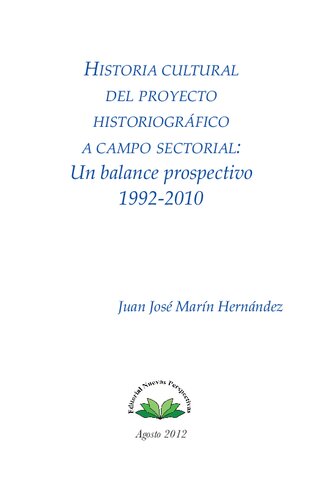 Historia cultural del proyecto historiográfico a campo sectorial: un balance prospectivo 1992-2010